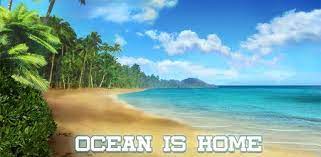 ocean is home mod apk